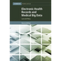 Electronic Health Records and Medical Big Data - Hardcover