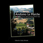 Andiamo Le Marche: American Odyssey Through Authentic Italy - Paperback