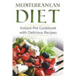 Mediterranean Diet: Instant Pot Cookbook with Delicious Recipes - Paperback