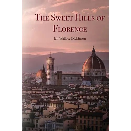 The Sweet Hills of Florence - Paperback