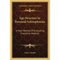 Ego Structure in Paranoid Schizophrenia: A New Method of Evaluating Projective Material - Paperback