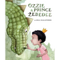 Ozzie & Prince Zebedee - Hardcover