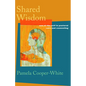 Shared Wisdom: Use of the Self in Pastoral Care and Counseling - Paperback