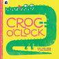 Croc O'Clock - Hardcover