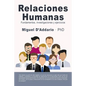 Relaciones humanas: Fundamentos, investigaciones y ejercicios - Paperback