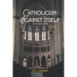 Catholicism Against Itself (Volume One) (Revised Edition): Their history of forgeries, their attitude toward the Bible, their immorality, their lack o - Paperback