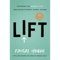 Lift: Fostering the Leader in You Amid Revolutionary Global Change - Hardcover