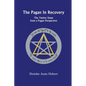 The Pagan In Recovery: The Twelve Steps From A Pagan Perspective - Paperback
