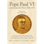 Pope Paul VI and His Quest for Peace: 1963-1978: Volume One: "Never Again War!" - Paperback