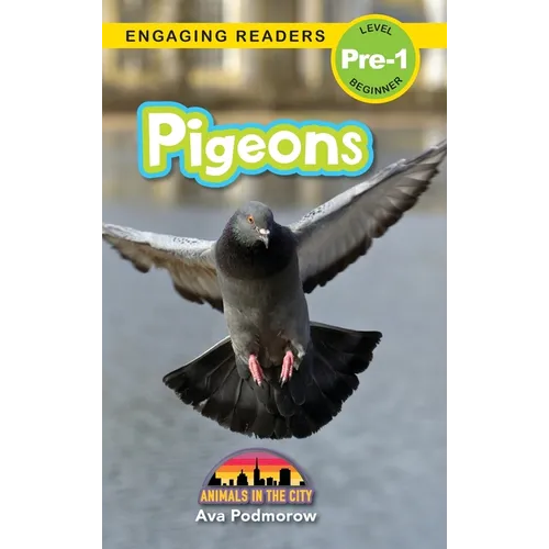 Pigeons: Animals in the City (Engaging Readers, Level Pre-1) - Hardcover