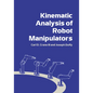 Kinematic Analysis of Robot Manipulators - Paperback