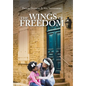 The Wings of Freedom - Hardcover