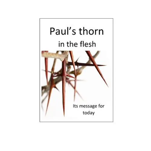 Paul's thorn - its message for today - Paperback