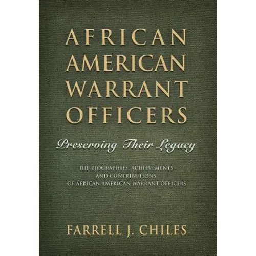 African American Warrant Officers: Preserving Their Legacy - Hardcover