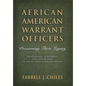 African American Warrant Officers: Preserving Their Legacy - Hardcover