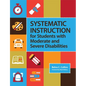 Systematic Instruction for Students with Moderate and Severe Disabilities - Paperback