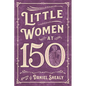 Little Women at 150 - Hardcover