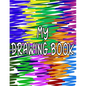 My Drawing Book: Fun Drawing Pad For Kids To Explore Their Creativity - Paperback