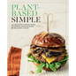 Plant-Based Simple: 150 Delicious Whole-Food, Nutrient-Dense Recipes for Healthy Living - Paperback