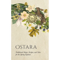Ostara: Traditional Magic, Recipes, and Tales for the Spring Equinox - Hardcover