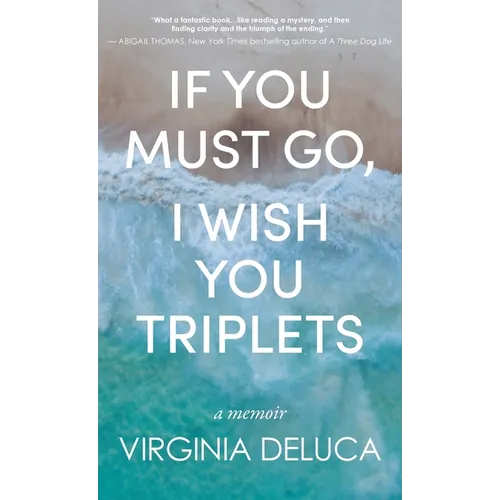 If You Must Go, I Wish You Triplets - Hardcover