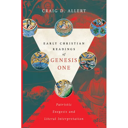 Early Christian Readings of Genesis One: Patristic Exegesis and Literal Interpretation - Paperback