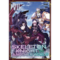 Skeleton Knight in Another World (Manga) Vol. 7 - Paperback