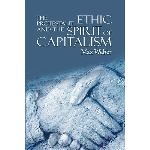 The Protestant Ethic and the Spirit of Capitalism - Paperback