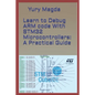Learn to Debug ARM code With STM32 Microcontrollers: A Practical Guide - Paperback