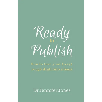Ready to Publish: How to turn your (very) rough draft into a book - Paperback