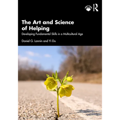The Art and Science of Helping: Developing Fundamental Skills in a Multicultural Age - Paperback