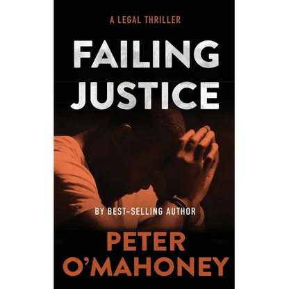 Failing Justice: A Legal Thriller - Paperback