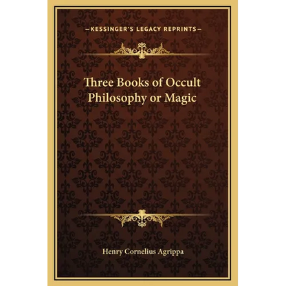Three Books of Occult Philosophy or Magic - Hardcover