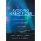 Avoiding the Great Filter: Illuminating Pathways to Humanity's Future in the Cosmos - Hardcover