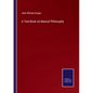 A Text-Book on Natural Philosophy - Paperback