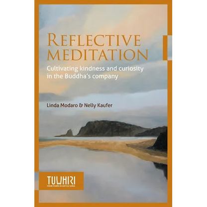 Reflective Meditation: Cultivating kindness and curiosity in the Buddha's company - Paperback