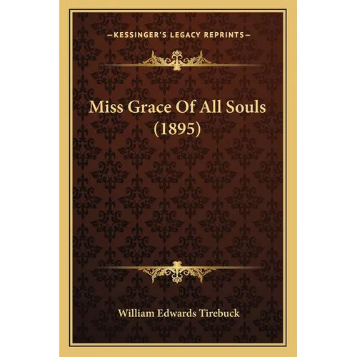 Miss Grace Of All Souls (1895) - Paperback