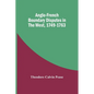 Anglo-French Boundary Disputes In The West, 1749-1763 - Paperback