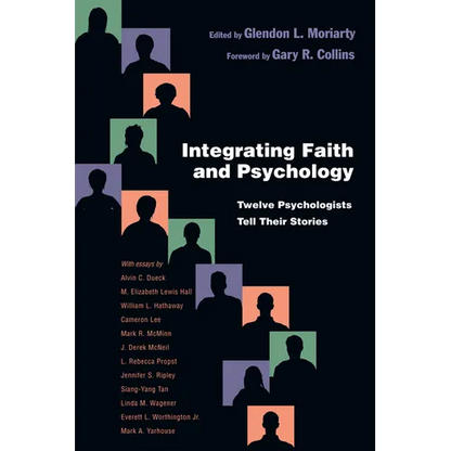 Integrating Faith and Psychology: Twelve Psychologists Tell Their Stories - Paperback