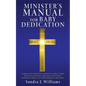 Minister's Manual for Baby Dedication - Paperback