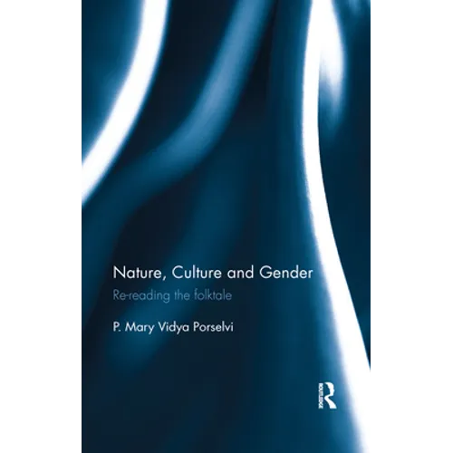 Nature, Culture and Gender: Re-Reading the Folktale - Paperback