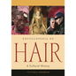 Encyclopedia of Hair: A Cultural History - Hardcover
