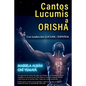 Cantos Lucumis a Orisha - Paperback