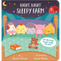 Night Night, Sleepy Farm: Lift the Flaps to Get Ready for Bed! - Board Book