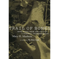 Trail of Bones: More Cases from the Files of a Forensic Anthropologist - Paperback