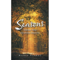Seasons: Yesterday, Today and All Those Tomorrows - Paperback