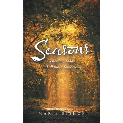 Seasons: Yesterday, Today and All Those Tomorrows - Paperback