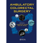 Ambulatory Colorectal Surgery - Paperback