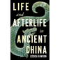 Life and Afterlife in Ancient China - Hardcover