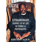 Excuse Me: Extraordinary Journey of my Life - Hardcover